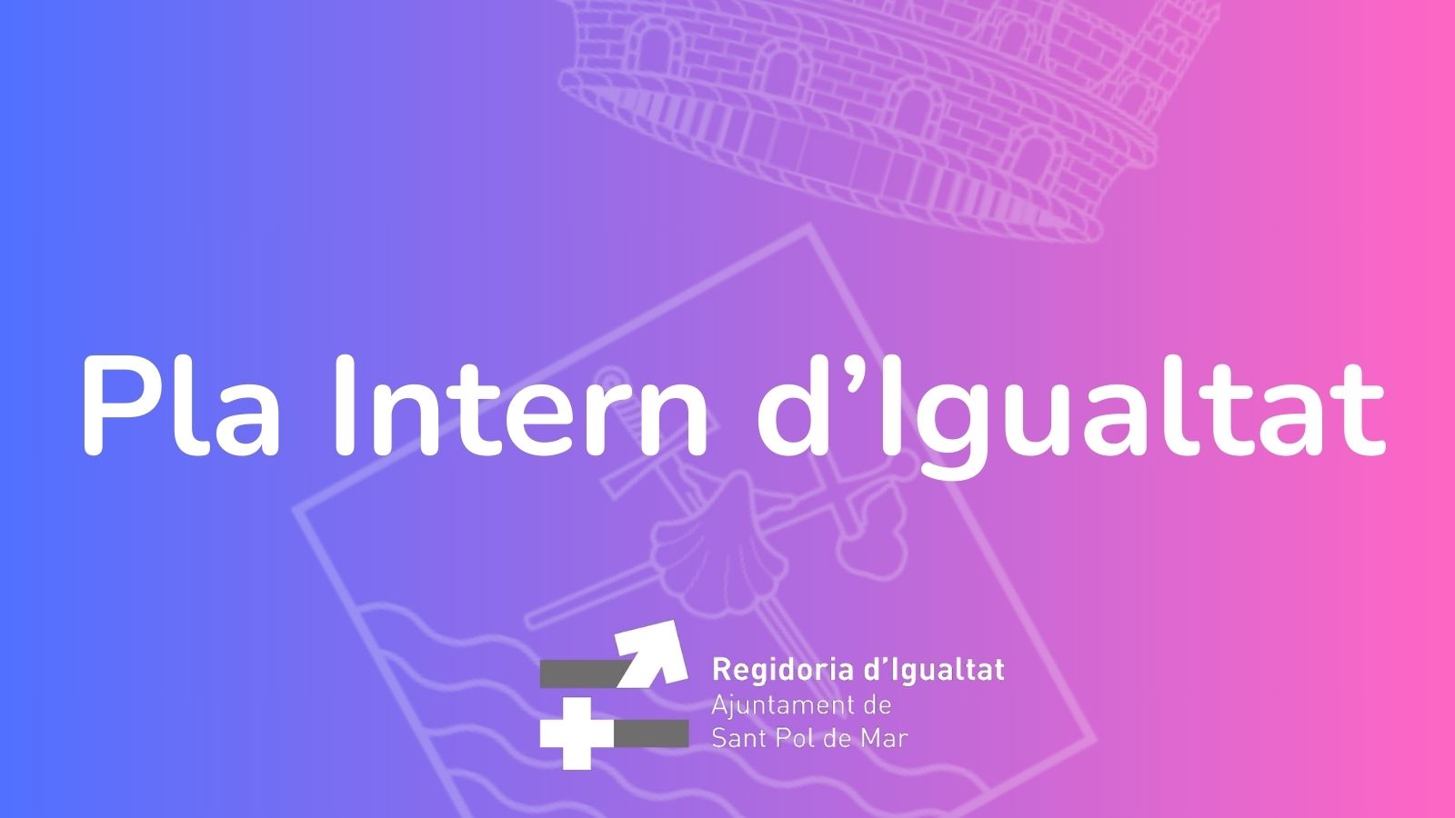 L'Ajuntament comença a treballar per disposar del Pla Intern d'Igualtat